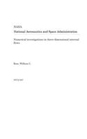 Numerical Investigations in Three-Dimensional Internal Flows