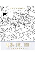 Rugby (Uk) Trip Journal: Lined Travel Journal/Diary/Notebook with Rugby (Uk) Map Cover Art