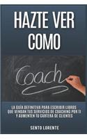 Hazte Ver Como Coach