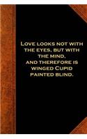 2019 Weekly Planner Shakespeare Quote Love Looks Cupid Blind 134 Pages: (Notebook, Diary, Blank Book)