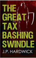 Great Tax Bashing Swindle