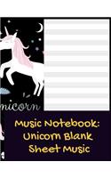 Music Notebook: Unicorn Blank Sheet Music