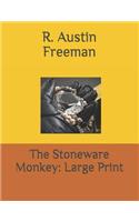 The Stoneware Monkey: Large Print
