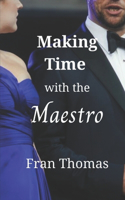 Making Time with the Maestro