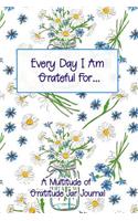 Every Day I Am Grateful for a Multitude of Gratitude Jar Journal