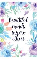 Beautiful Minds Inspire Others: Blank Lined Inspirational Quote Notebook - Quotes on Each Page