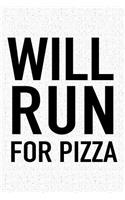 Will Run for Pizza