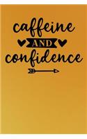 Caffeine and Confidence: Lined Notebook and Journal Composition Book Diary