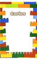 Carlos: Personalized Building Brick Handwriting Practice Paper Journal, Diary Notebook, Log Featuring 120 Pages 6x9