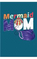 Mermaid Mom: Mom Planner Journal and Diary