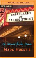 Impresario of Castro Street