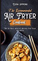 The Recommended Air Fryer Cookbook