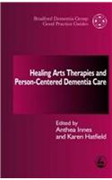 Healing Arts Therapies and Person-Centred Dementia Care