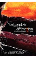 You Lead Me Into Temptation: (English)