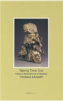 Taking Time Out: Poems in Remembrance of Madness