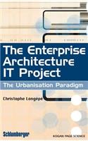 The Enterprise Architecture It Project