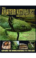 Amateur Naturalist (and Exotic Petkeeper) #7