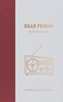 Dear Friend, from you to me