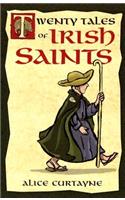Twenty Tales of Irish Saints