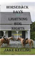 Horseback Days and Lightning Bug Nights