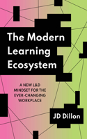 Modern Learning Ecosystem: A New L&d Mindset for the Ever-Changing Workplace