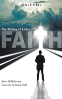 Making of a Man of Faith