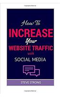 How To Increase Website Traffic! Hot Tips and Ways To Get Incredible Traffic To Your Website, Proven Hot Methods To Increase Website Traffic Today! Make Money From Home, Quit My 9 To 5 Job