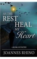 As The Rest Heal My Heart
