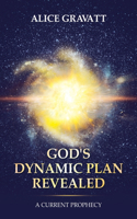 God's Dynamic Plan Revealed