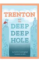 TRENTON and the Deep Deep Hole