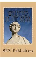 Whispers in the Dark