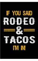 If You Said Rodeo & Tacos I'm In
