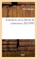 Entretiens Sur La Liberté de Conscience