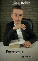 Entre vous et moi...