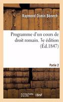 Programme d'Un Cours de Droit Romain. 3e Édition. Partie 2