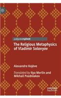Religious Metaphysics of Vladimir Solovyov