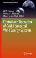 Control and Operation of Grid-Connected Wind Energy Systems