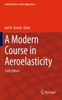 Modern Course in Aeroelasticity