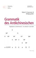 Grammatik Des Antikchinesischen: Begleitband Zu Antikchinesisch - Ein Lehrbuch in Zwei Teilen