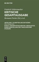 Universitätsschriften. Herakleitos. Kurze Darstellung Des Theologischen Studiums