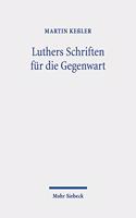 Luthers Schriften fur die Gegenwart