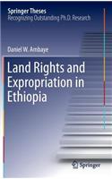 Land Rights and Expropriation in Ethiopia