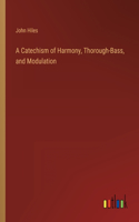Catechism of Harmony, Thorough-Bass, and Modulation