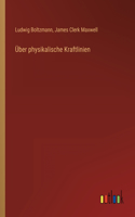 Über physikalische Kraftlinien