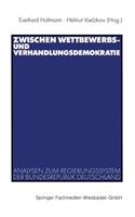 Zwischen Wettbewerbs- Und Verhandlungsdemokratie