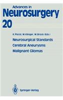 Neurosurgical Standards, Cerebral Aneurysms, Malignant Gliomas