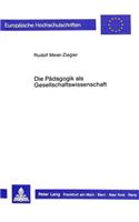 Die Paedagogik als Gesellschaftswissenschaft