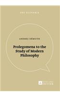 Prolegomena to the Study of Modern Philosophy