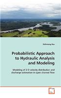 Probabilistic Approach to Hydraulic Analysis