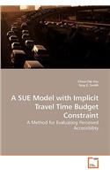 SUE Model with Implicit Travel Time Budget Constraint